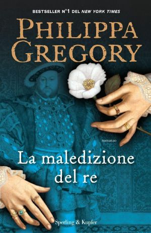 [The Plantagenet and Tudor Novels 07] • La Maledizione Del Re